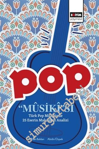 Pop Musiki'si : Türk Pop Müziğinde 25 Eserin Makamsal Analizi