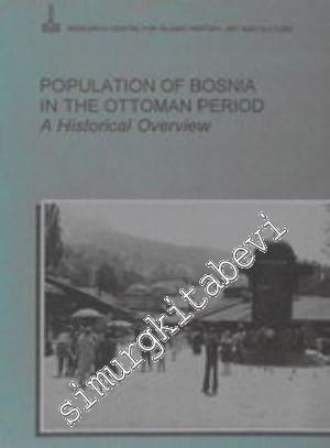 Population of Bosnia in the Ottoman Period, a Historical Overview