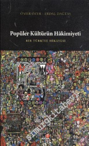 Popüler Kültürün Hakimiyeti: Bir Türkiye Hikayesi