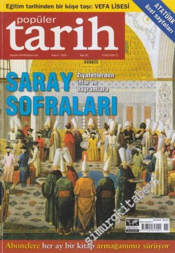 Popüler Tarih Dergisi - Dosya: Saray Sofraları - Sayı: 51 5 Kasım