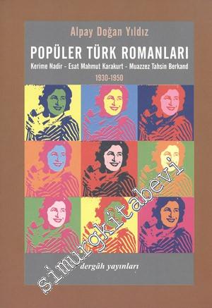 Popüler Türk Romanları: Kerime Nadir, Esat Mahmut Karakurt, Muazzez Ta