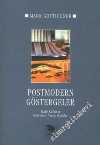 Postmodern Göstergeler: Maddi Kültür ve Postmodern Yaşam Biçimleri