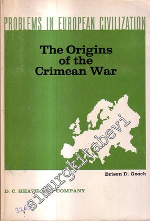 Problems in European Civilization: The Origins of the Crimean War