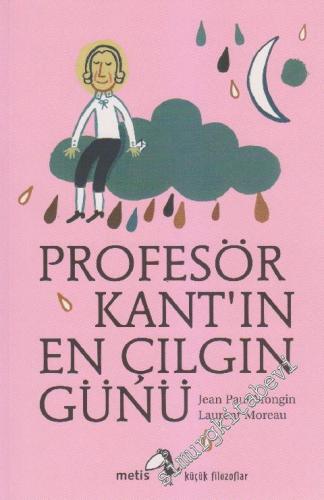 Profesör Kant'ın En Çılgın Günü - Küçük Filozoflar 1