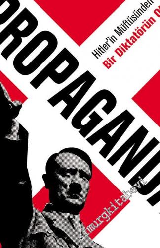 Propaganda: Hitler'in Müftüsünden Nazi Türklere/Bir Diktatörün Otopsis