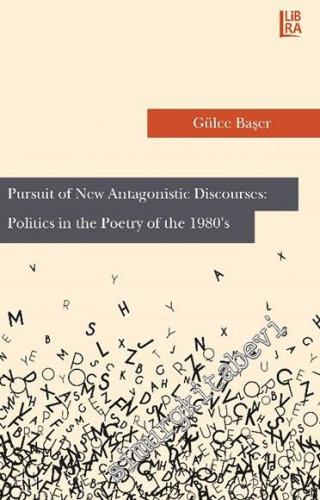 Pursuit of New Antagonistic Discourses: Politics in the Poetry of the 