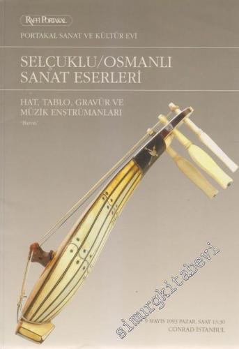 Raffi Portakal Selçuklu, Osmanlı Sanat Eserleri, Tablo, Hat, Gravür ve