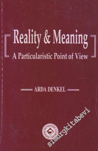 Reality and Meaning: A Particularic Point of View