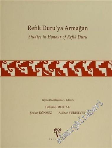 Refik Duru'ya Armağan = Studies in Honour of Refik Duru