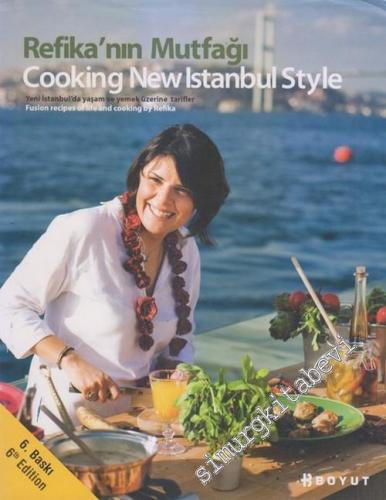 Refika'nın Mutfağı: Yeni İstanbul'da Yaşam ve Yemek Üzerine Tarifler
