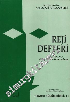 Reji Defteri; Çehov'un "Üç Kızkardeş" Oyunu