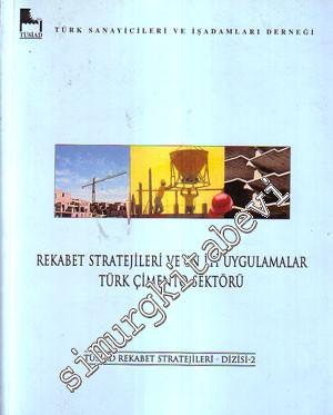 Rekabet Stratejileri ve En İyi Uygulamalar Türk Çimento Sektörü