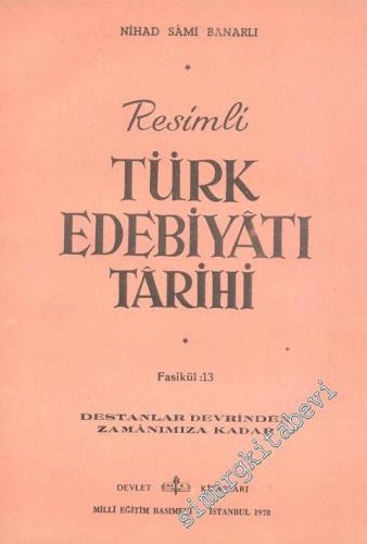 Resimli Türk Edebiyatı Tarihi - Destanlar Devrinden Zamanımıza Kadar -