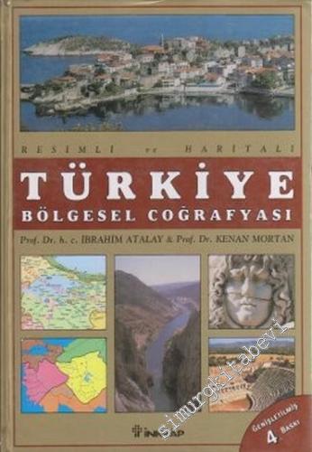 Resimli ve Haritalı Türkiye Bölgesel Coğrafyası CİLTLİ