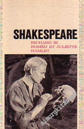 Richard 3 Roméo et Juliette Hamlet