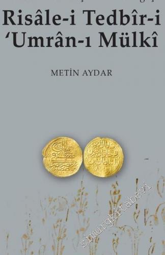 Risale-i Tedbir-i Umran-ı Mülki : Osmanlı Devleti'nde Modern İktisat D