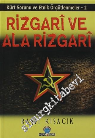 Rizgari ve Ala Rizgari: Kürt Sorunu ve Etnik Örgütlenmeler 2