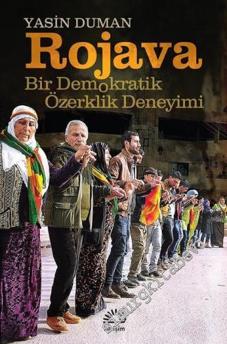Rojava: Bir Demokratik Özerklik Deneyimi