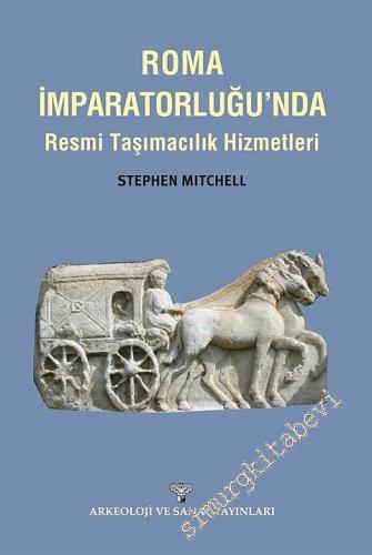 Roma İmparatorluğu'nda Resmi Taşımacılık Hizmetleri