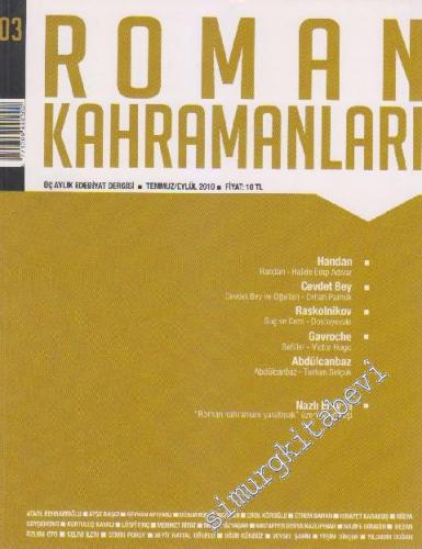 Roman Kahramanları: 3 Aylık Edebiyat Dergisi - Sayı: 3 - Sayı: 3 Temmu