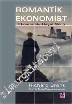 Romantik Ekonomist: Ekonomide Hayal Gücü