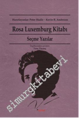 Rosa Luxemburg Kitabı : Seçme Yazılar