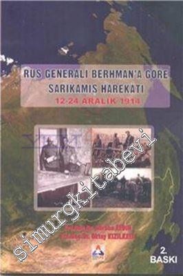 Rus Generali Berhman'a Göre Sarıkamış Harekatı: 12 - 24 Aralık 1914