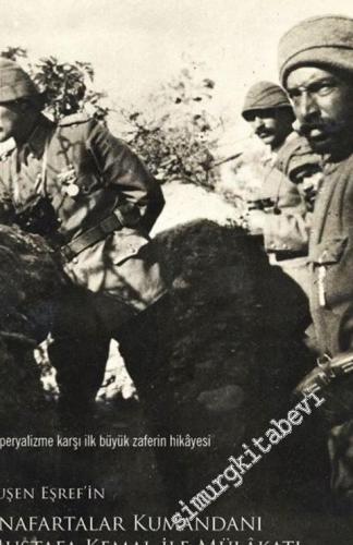 Ruşen Eşref'in Anafartalar Kumandanı Mustafa Kemal ile Mülakatı: Emper