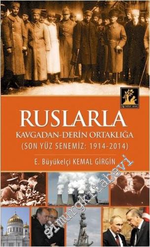 Ruslarla Kavgadan - Derin Ortaklığa: Son Yüz Senemiz: 1914-2014