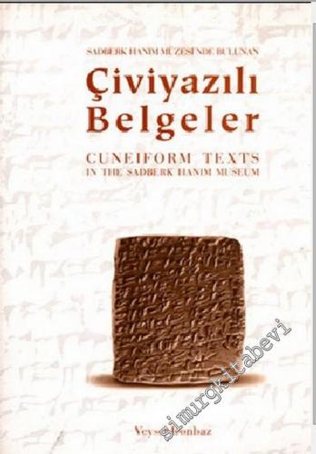 Sadberk Hanım Müzesi'nde Bulunan Çiviyazılı Belgeler = Cuneiform Texts
