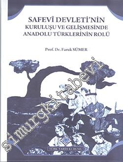 Safevi Devleti'nin Kuruluşu ve Gelişmesinde Anadolu Türklerinin Rolü: 