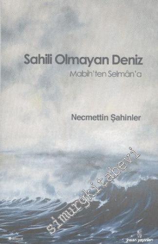 Sahili Olmayan Deniz: Mabih'ten Selman'a