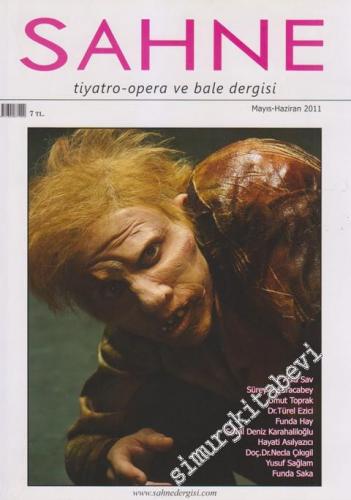 Sahne: Tiyatro Opera ve Bale Dergisi - Sayı: 44 7 Mayıs - Haziran