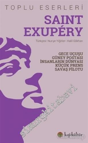 Saint Exupery Toplu Eserleri: Gece Uçuşu / Güney Postası / İnsanların 