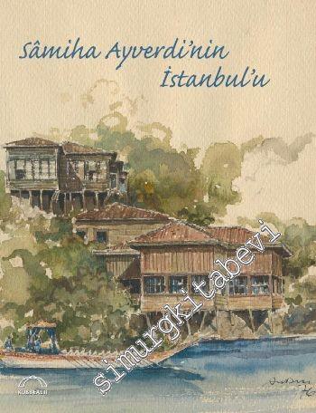 Samiha Ayverdi'nin İstanbulu