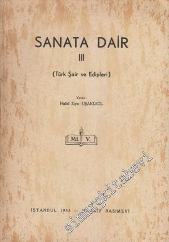 San'ata Dâ'ir = Sanata Dair Cilt 3: Türk Şair ve Edipleri