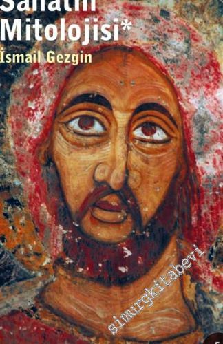 Sanatın Mitolojisi: Paleolitik Çağlardan Hıristiyanlığa Kadar