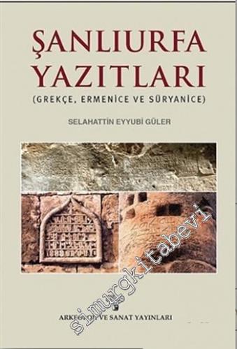Şanlıurfa Yazıtları: Grekçe, Ermenice ve Süryanice