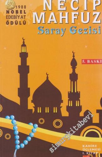 Saray Gezisi : Kahire Üçlemesi 1. Kitap
