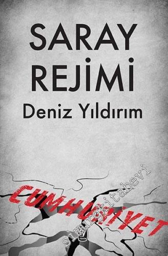 Saray Rejimi: Cumhuriyet