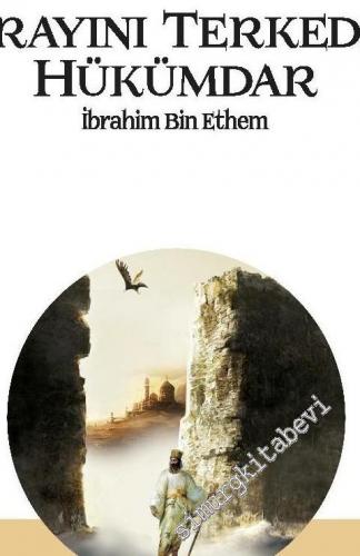 Sarayını Terkeden Hükümdar: İbrahim Bin Ethem
