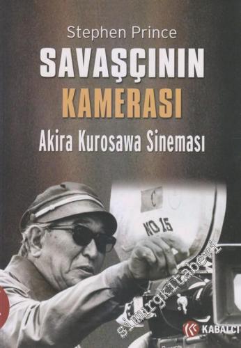 Savaşçının Kamerası: Akira Kurosawa Sineması