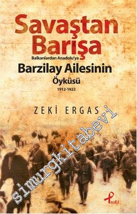 Savaştan Barışa - Balkanlardan Anadolu'ya Barzilay Ailesinin Öyküsü: 1