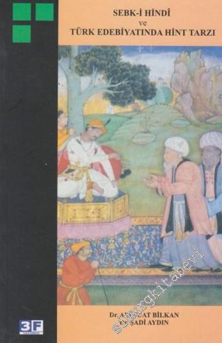 Sebk-i Hindî ve Türk Edebiyatında Hint Tarzı
