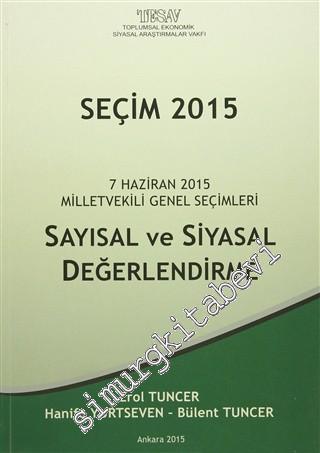 Seçim 2015: Sayısal ve Siyasal Değerlendirme - 7 Haziran 2015 Milletve