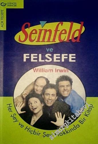 Seinfeld ve Felsefe: Her Şey ve Hiçbir Şey Hakkında Bir Kitap