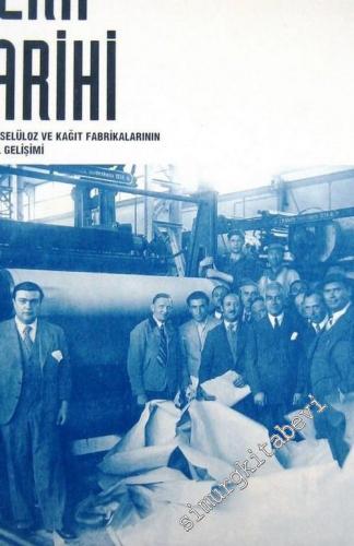SEKA Tarihi: Türkiye Selüloz ve Kağıt Fabrikalarının Tarihsel Gelişimi