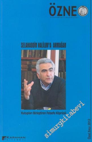 Selahaddin Halilov'a Armağan: Kutupları Birleştiren Felsefe Köprüsü (Ö