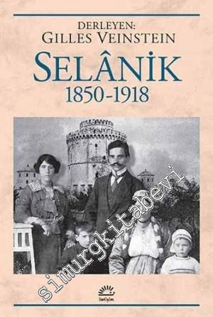 Selanik 1850 - 1918 Yahudilerin Kenti ve Balkanlar'ın Uyanışı