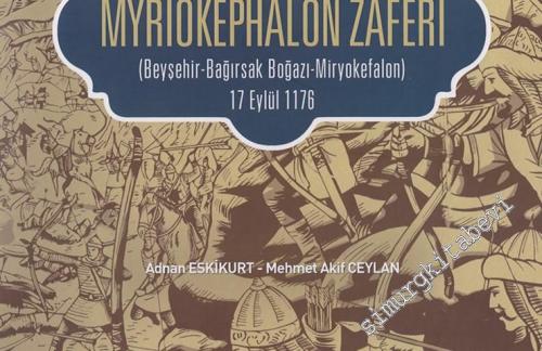 Selçuklu - Bizans Münasebetlerinde Bir Dönüm Noktası Myriokephalon Zaf